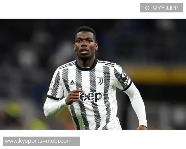 博格巴禁赛复出历程回顾经历兴奋剂风波与绑架事件的挑战